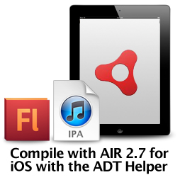 How to compile with AIR 2.7 with Flash CS 5 for iOS development with ADT Helper